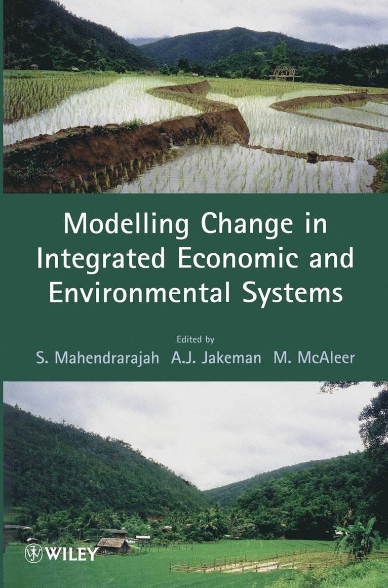 M. J. McAleer, S. Mahendrarajah, A. J. Jakeman - Modelling Change in Integrated Economic and Environmental Systems, Inbunden
