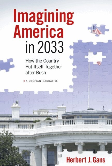 Herbert J. Gans - Imagining America in 2033, E-bok