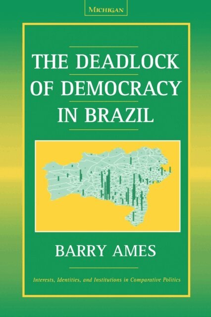 Barry Ames - Deadlock of Democracy in Brazil, E-bok