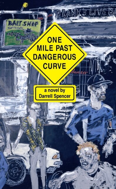 Darrell Spencer - One Mile Past Dangerous Curve, E-bok