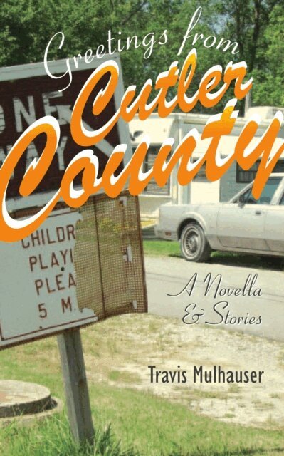 Travis Mulhauser - Greetings from Cutler County, E-bok