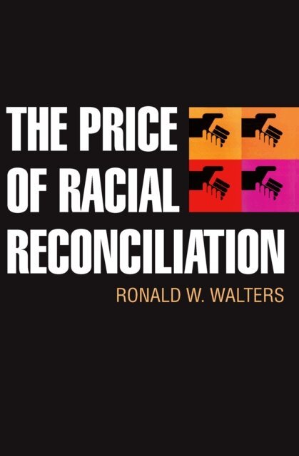 Ronald Walters - Price of Racial Reconciliation, E-bok