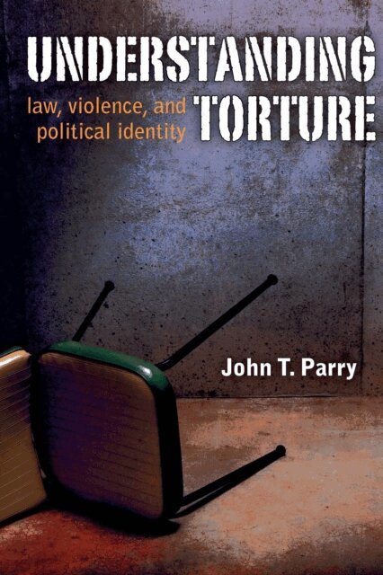 John Parry - Understanding Torture, E-bok