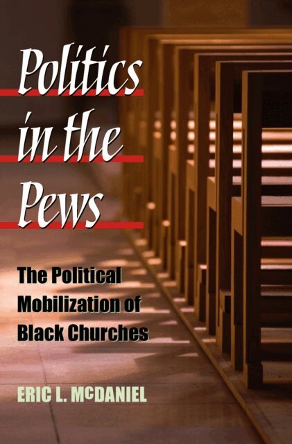 Eric McDaniel - Politics in the Pews, E-bok