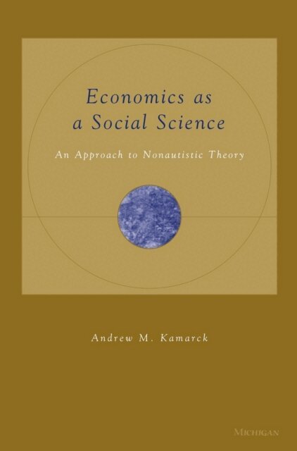 Andrew M. Kamarck - Economics as a Social Science, E-bok