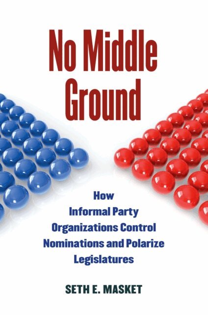 Seth Masket - No Middle Ground, E-bok. Tillgänglighet: Lägg i varukorg