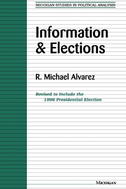 R. Michael Alvarez - Information and Elections, E-bok