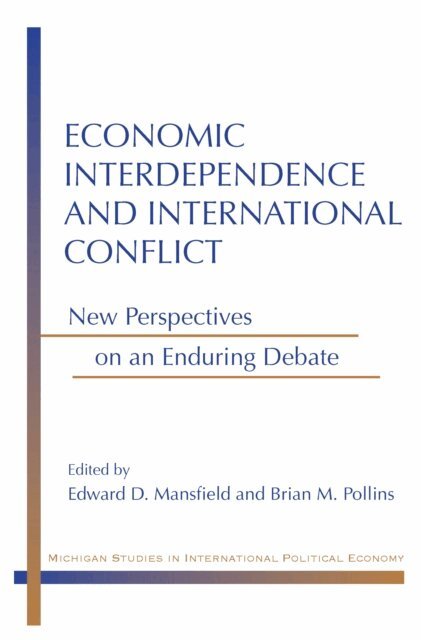Brian M. Pollins, Edward Deering Mansfield - Economic Interdependence and International Conflict, E-bok