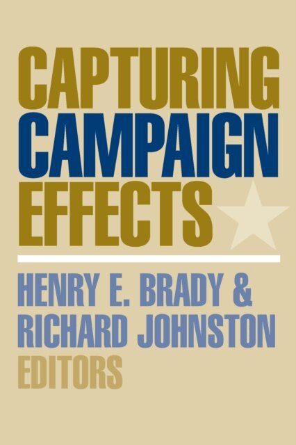 Richard G. C. Johnston, Henry E. Brady - Capturing Campaign Effects, E-bok