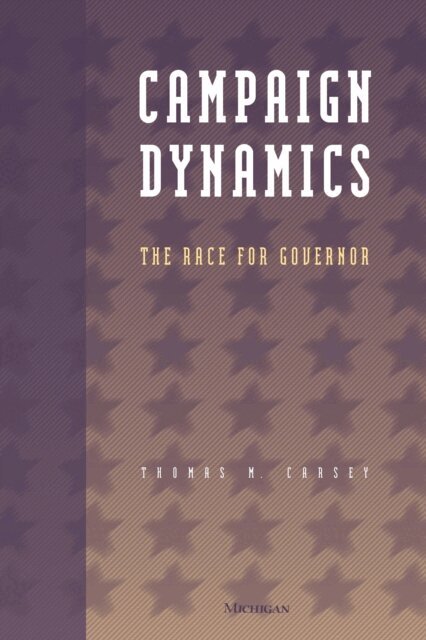 Thomas M. Carsey - Campaign Dynamics, E-bok