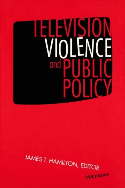 James T. Hamilton - Television Violence and Public Policy, E-bok