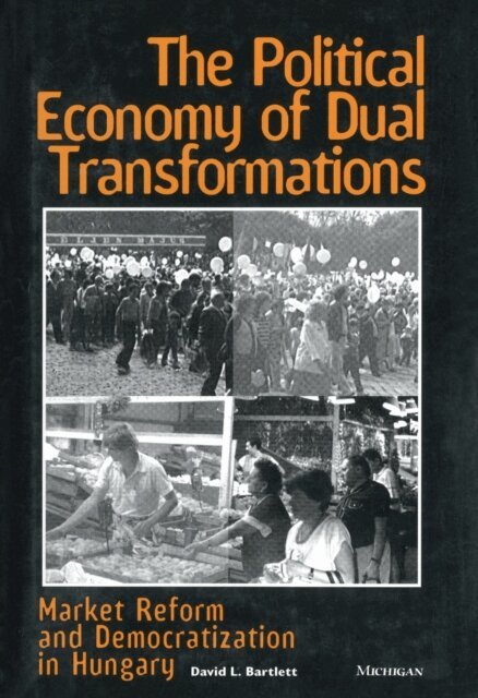 David L. Bartlett - Political Economy of Dual Transformations, E-bok