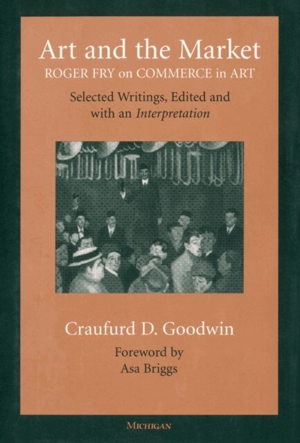 Craufurd D. Goodwin - Art and the Market, E-bok