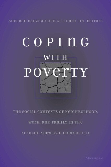 Ann Chih Lin, Sheldon Danziger - Coping With Poverty, E-bok