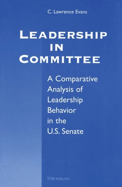 C. Lawrence Evans - Leadership in Committee, E-bok