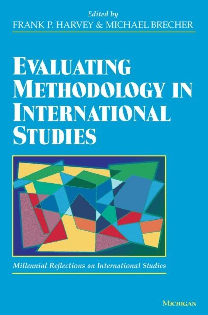 Michael Brecher, Frank P. Harvey - Evaluating Methodology in International Studies, E-bok