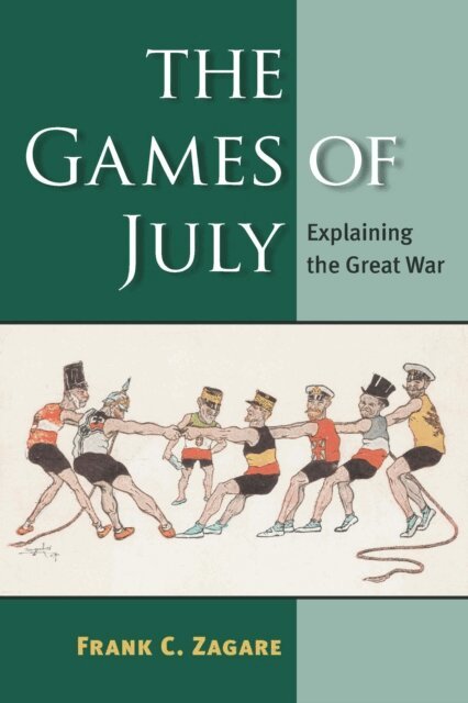 Frank C Zagare - Games of July, E-bok