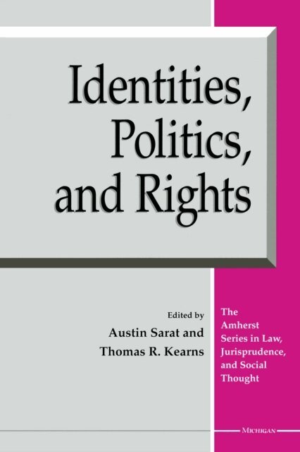 Thomas R. Kearns, Austin Sarat - Identities, Politics, and Rights, E-bok