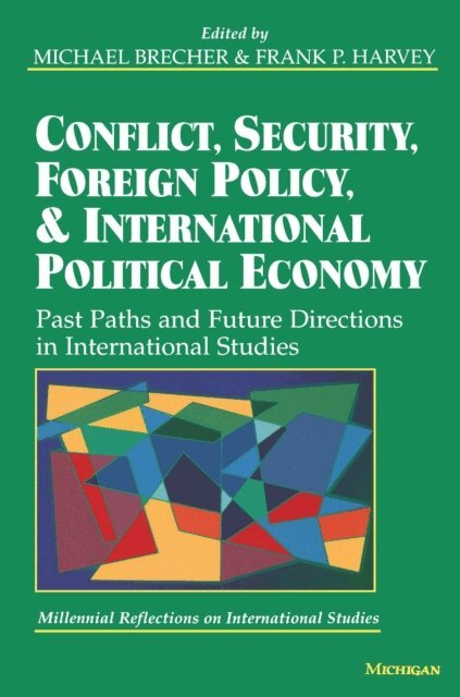 Frank P. Harvey, Michael Brecher - Conflict, Security, Foreign Policy, and International Political Economy, E-bok