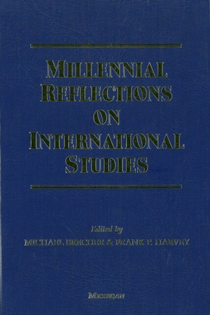 Frank P. Harvey, Michael Brecher - Millennial Reflections on International Studies, E-bok