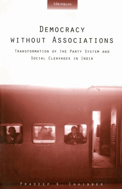Pradeep K. Chhibber - Democracy without Associations, E-bok