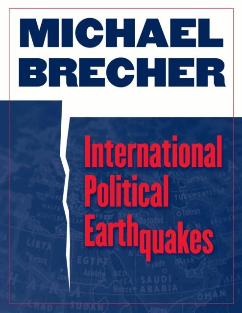 Michael Brecher - International Political Earthquakes, E-bok