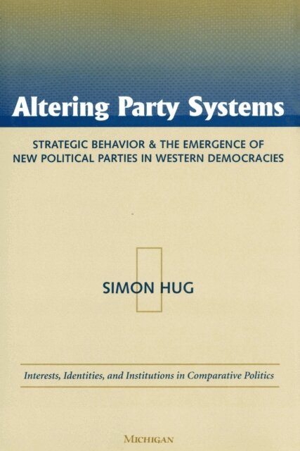 Simon Hug - Altering Party Systems, E-bok