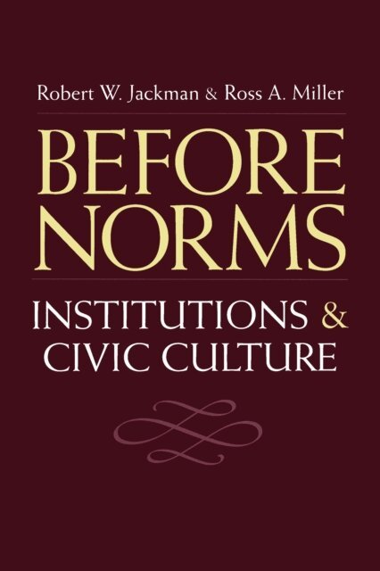 Ross Alan Miller, Robert W. Jackman - Before Norms, E-bok. Tillgänglighet: Lägg i varukorg