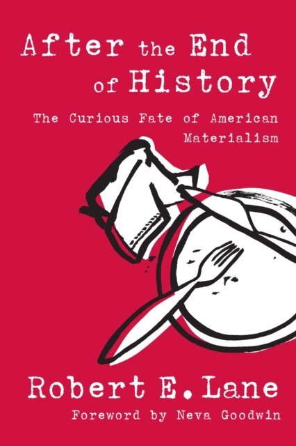 Robert E. Lane - After the End of History, E-bok