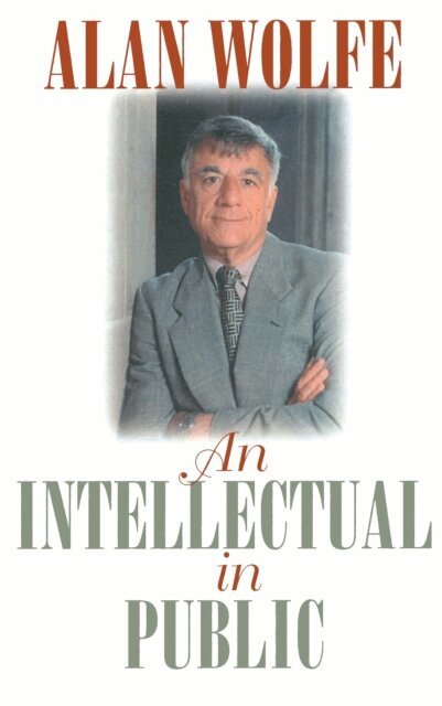 Alan Wolfe - Intellectual in Public, E-bok