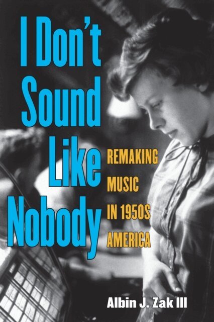 Albin Zak - I Don't Sound Like Nobody, E-bok