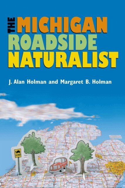 Margaret B. Holman, J. Alan Holman - Michigan Roadside Naturalist, E-bok