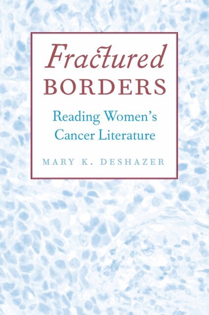 Mary K. DeShazer - Fractured Borders, E-bok