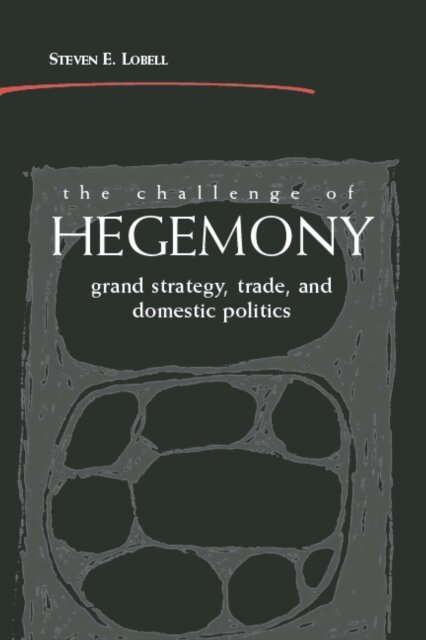 Steven E. Lobell - Challenge of Hegemony, E-bok