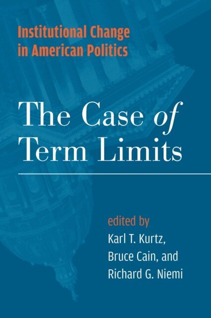 Richard G. Niemi, Bruce E. Cain, Karl T. Kurtz - Institutional Change in American Politics, E-bok