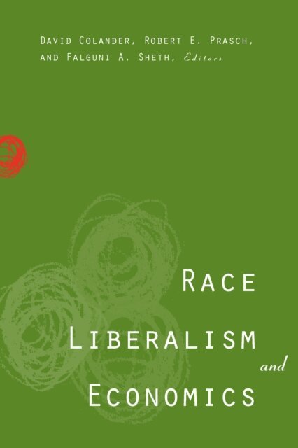 Falguni A. Sheth, Robert E. Prasch, David Colander - Race, Liberalism, and Economics, E-bok