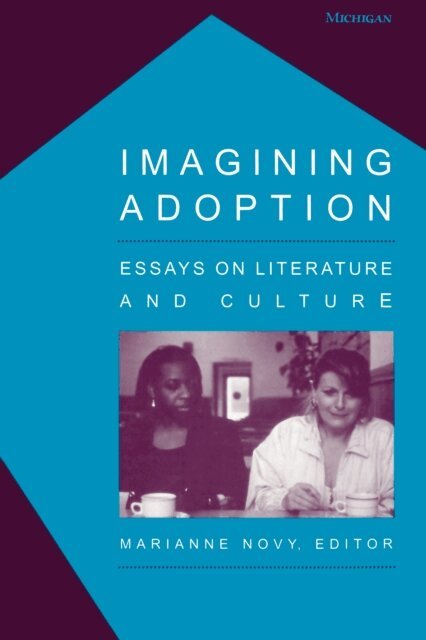 Marianne Novy - Imagining Adoption, E-bok