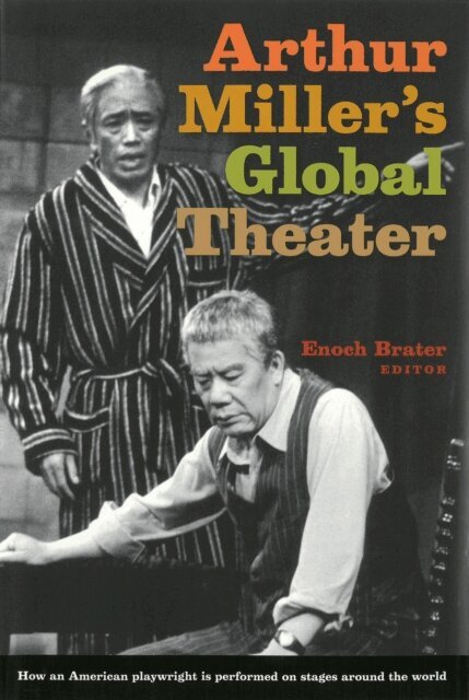 Enoch Brater - Arthur Miller's Global Theater, E-bok