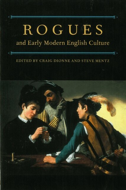Steve Mentz, Craig Dionne - Rogues and Early Modern English Culture, E-bok