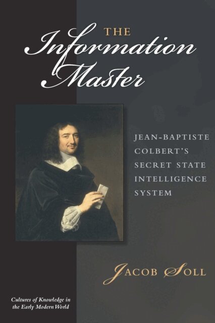Jacob Soll - Information Master, E-bok