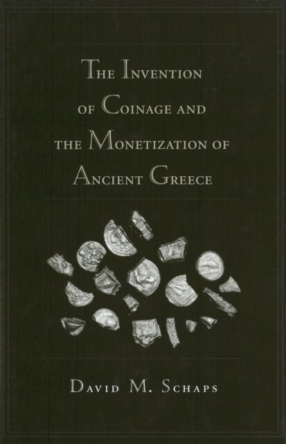 David Schaps - Invention of Coinage and the Monetization of Ancient Greece, E-bok