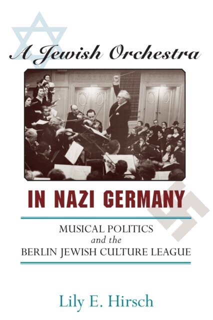 Lily E. Hirsch - Jewish Orchestra in Nazi Germany, E-bok