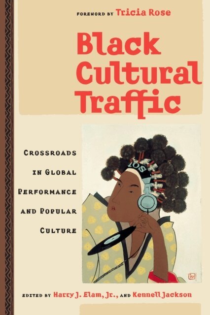 Kennell Jackson, Jr. Harry Justin Elam - Black Cultural Traffic, E-bok