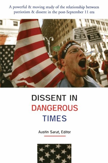 Austin Sarat - Dissent in Dangerous Times, E-bok