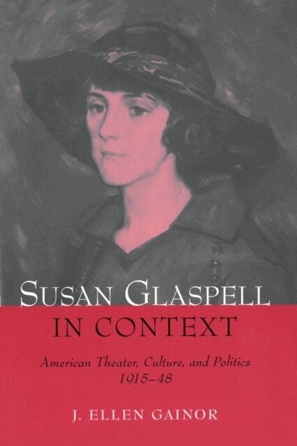 J. Ellen Gainor - Susan Glaspell in Context, E-bok