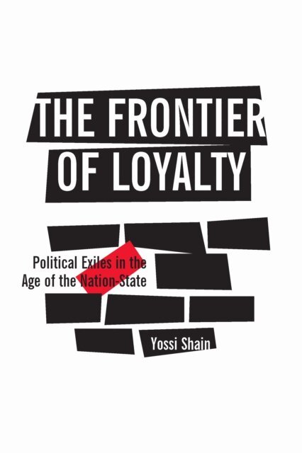 Yossi Shain - Frontier of Loyalty, E-bok