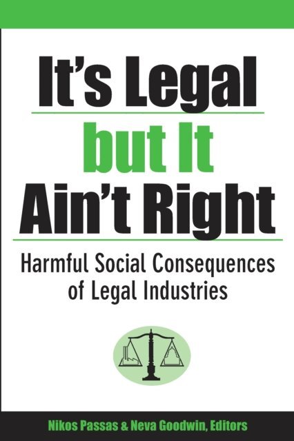 Neva R. Goodwin, Nikos Passas - It's Legal but It Ain't Right, E-bok