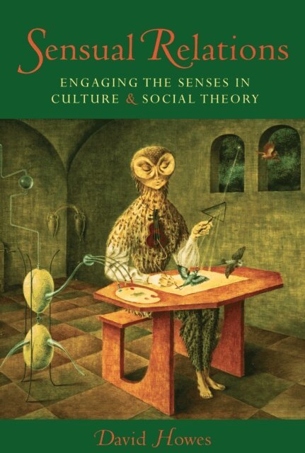 David Howes - Sensual Relations, E-bok