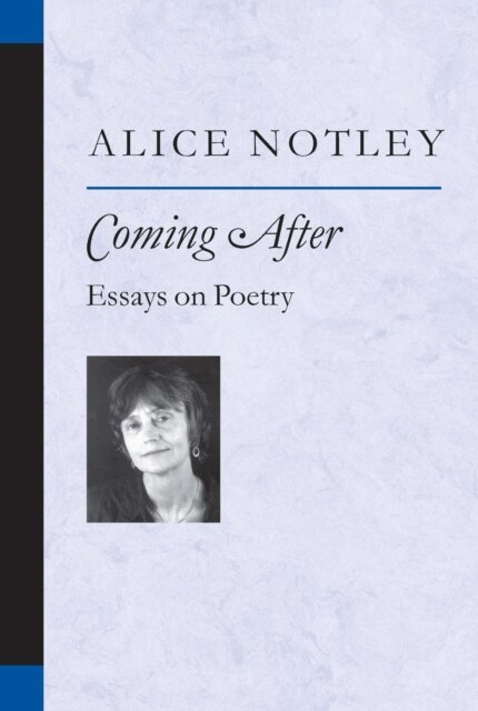 Alice Notley - Coming After, E-bok