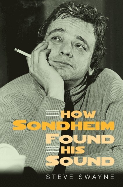 Steve Swayne - How Sondheim Found His Sound, E-bok